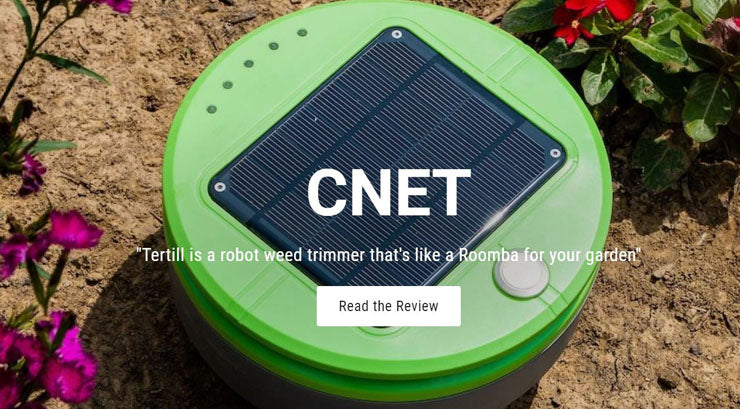 "It's built to withstand the elements. Specifically, that means anything a plant can take, so can the Tertill. I also can't express how joyful it is to watch the Tertill in action. 