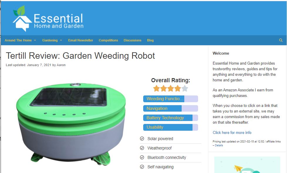 Tertill is a Great way to enjoy the garden more. Tertill is a Unique concept with virtually nothing else like it. Solar powered and weather-resistant, Tertill is virtually maintenance free.